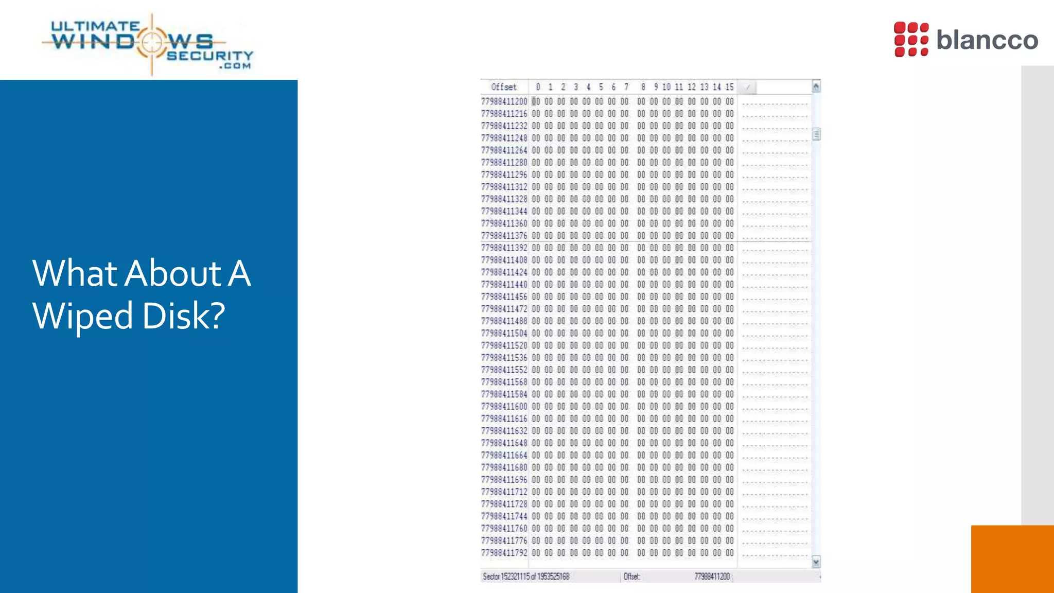 WhatAboutA
Wiped Disk?
 