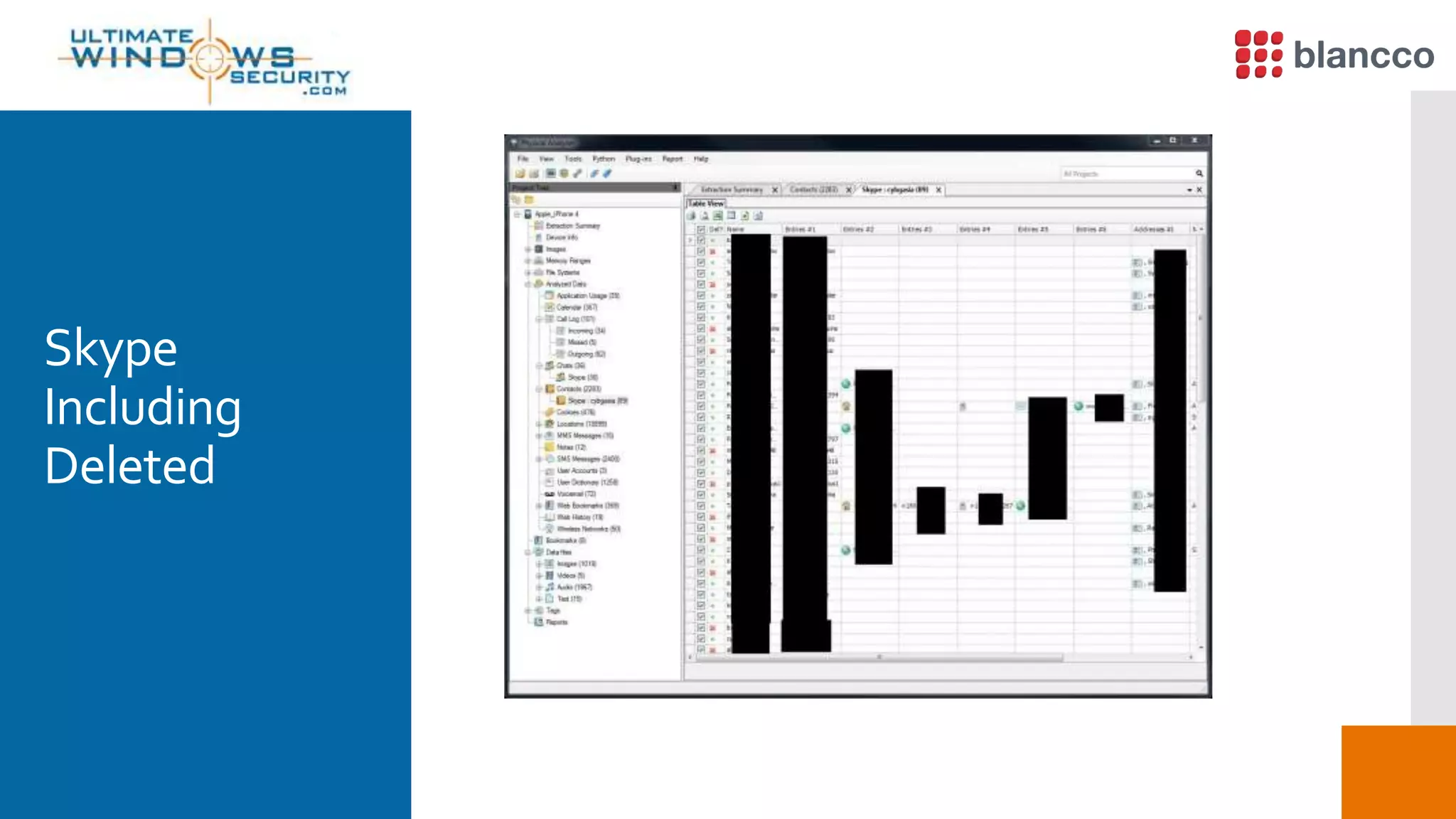 Skype
Including
Deleted
 