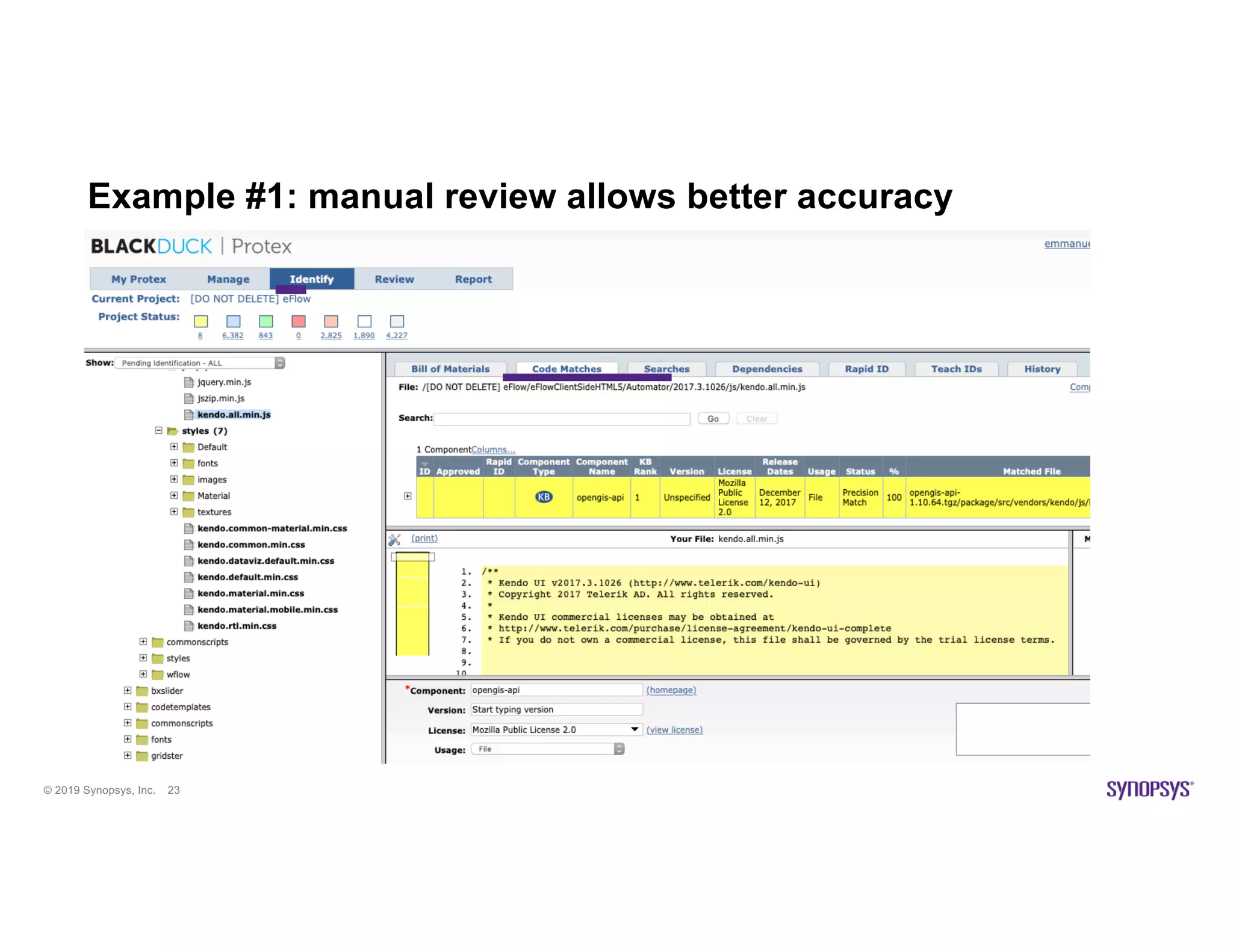 © 2019 Synopsys, Inc. 23
Example #1: manual review allows better accuracy
 