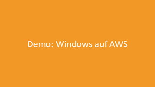 Demo: Windows auf AWS

 