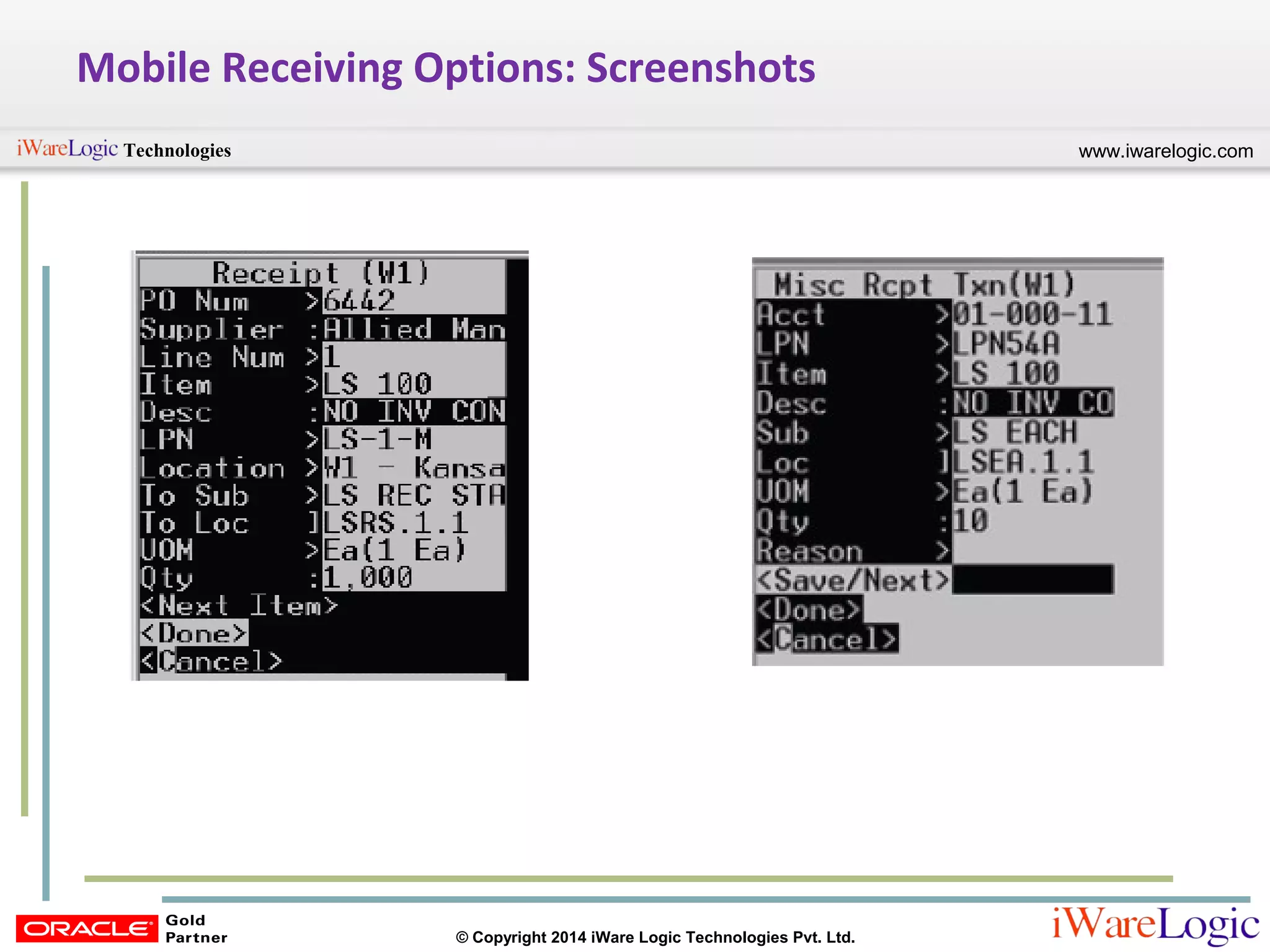 www.iwarelogic.comTechnologies
© Copyright 2014 iWare Logic Technologies Pvt. Ltd.
Mobile Receiving Options: Screenshots
 