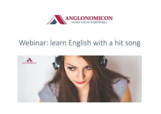 Webinar: learn English with a hit song
 