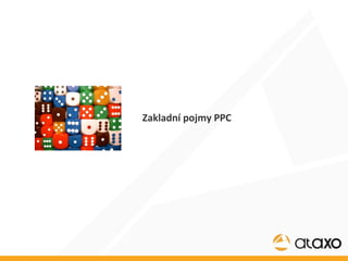 Zakladní pojmy PPC  