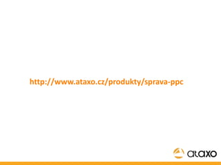 http://www.ataxo.cz/produkty/sprava-ppc 