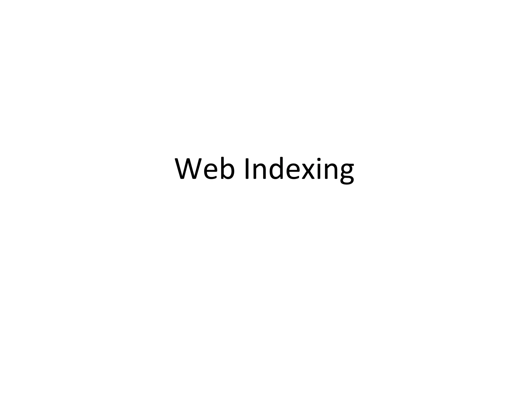 Web Indexing
 
