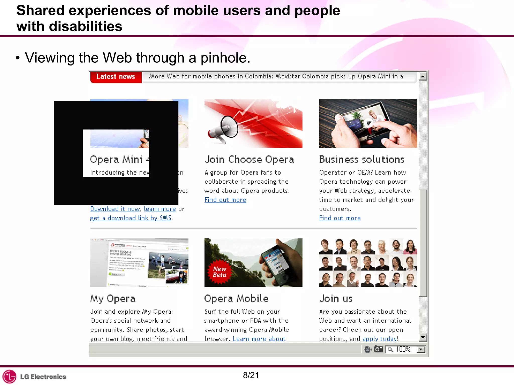 Shared experiences of mobile users and people with disabilities  Viewing the Web through a pinhole. 