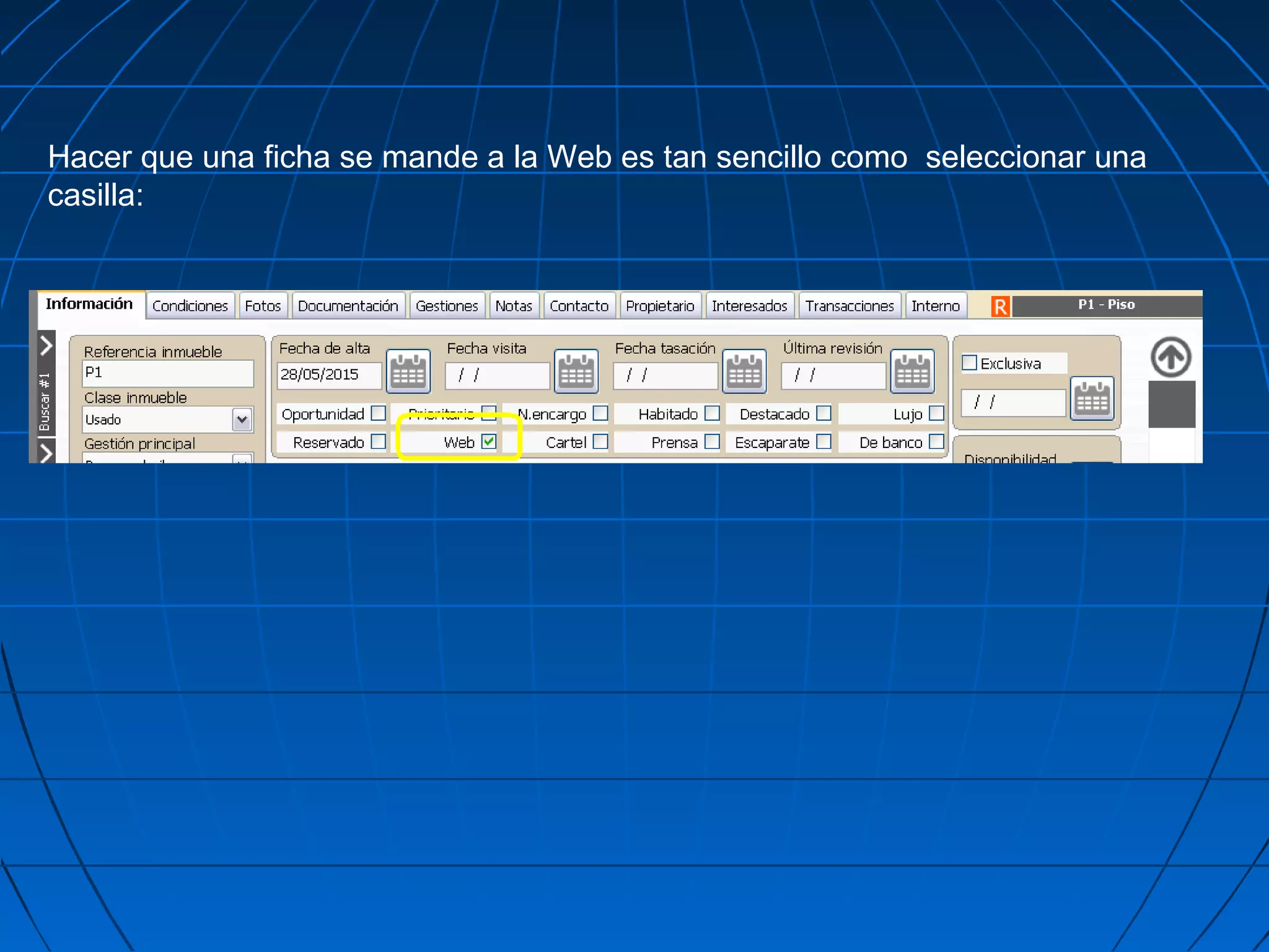 Hacer que una ficha se mande a la Web es tan sencillo como seleccionar una
casilla:
 