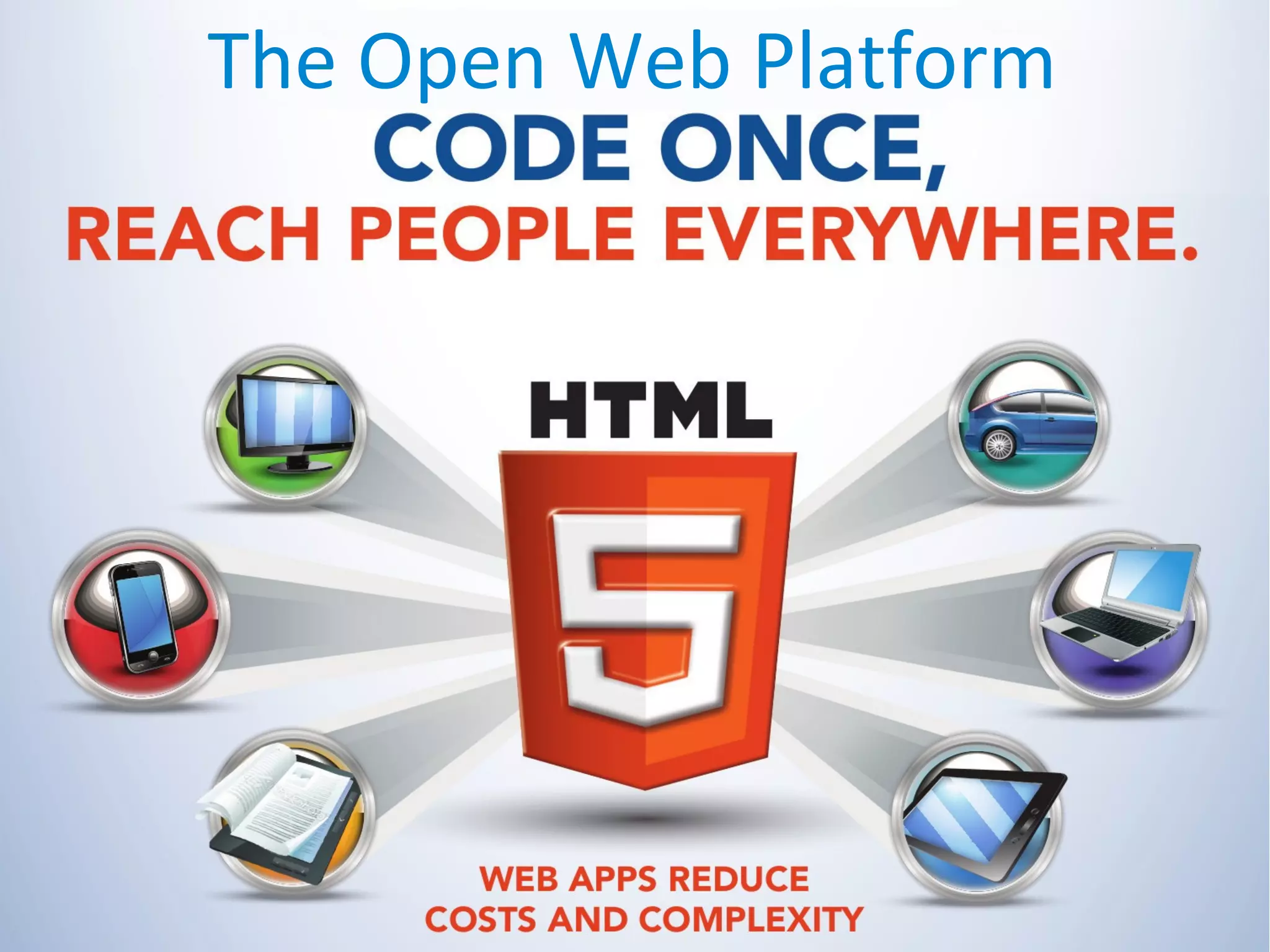 The Open Web Platform
 