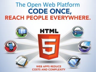 The Open Web Platform
 