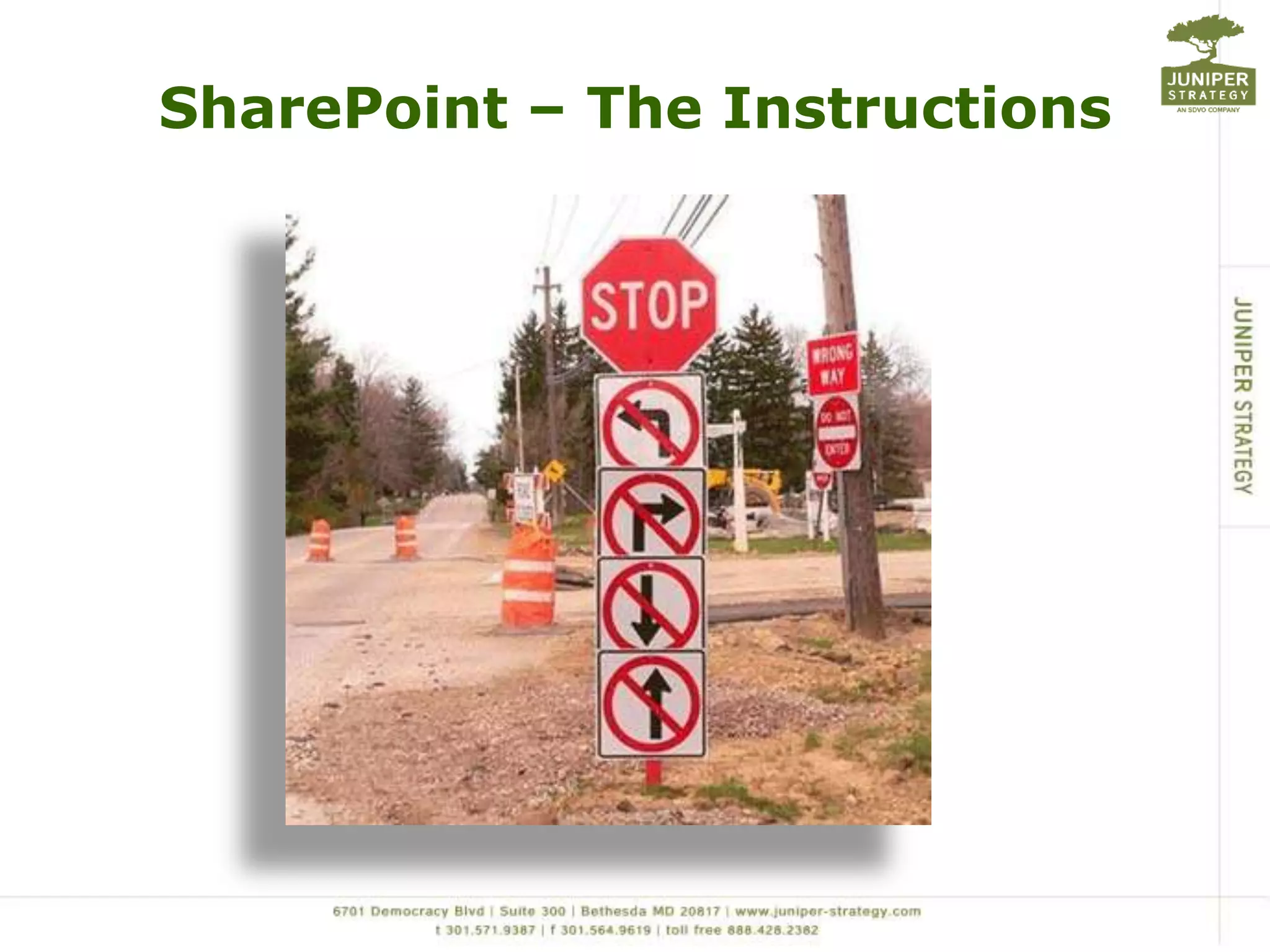 SharePoint – The Instructions
 