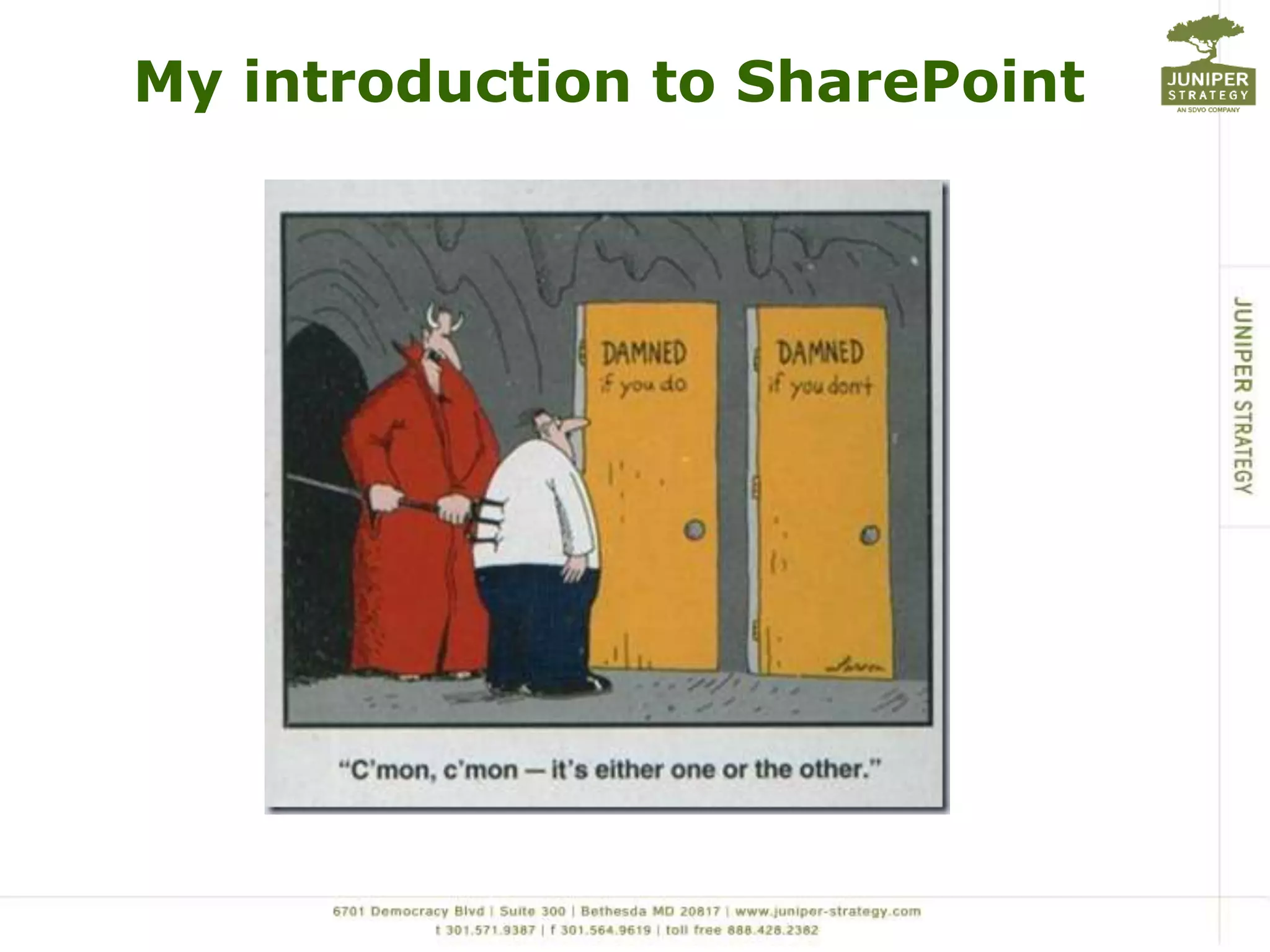 My introduction to SharePoint
 