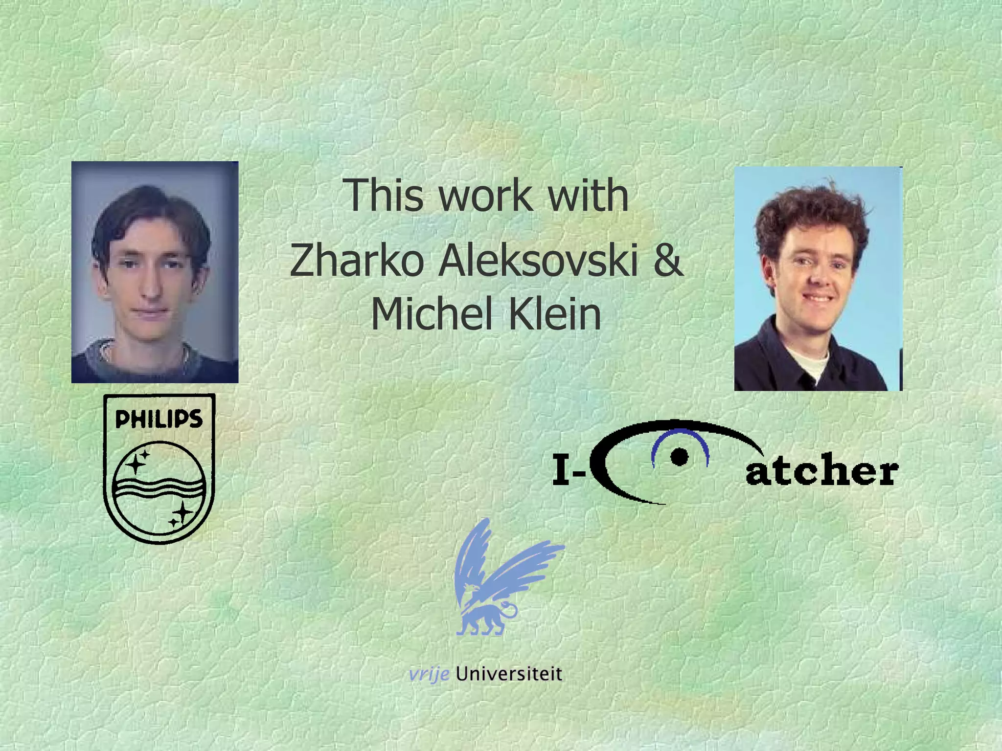 This work with
Zharko Aleksovski &
   Michel Klein
 