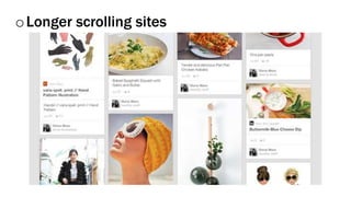 oLonger scrolling sites
 