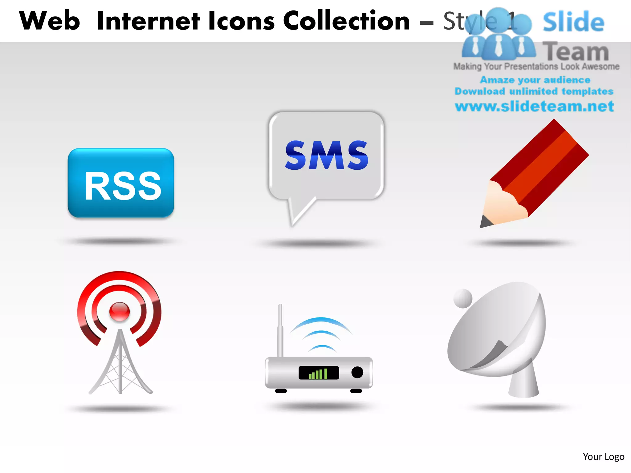 Web Internet Icons Collection – Style 1




     RSS




                                          Your Logo
 