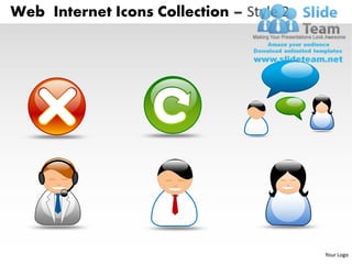 Web Internet Icons Collection – Style 2




                                          Your Logo
 