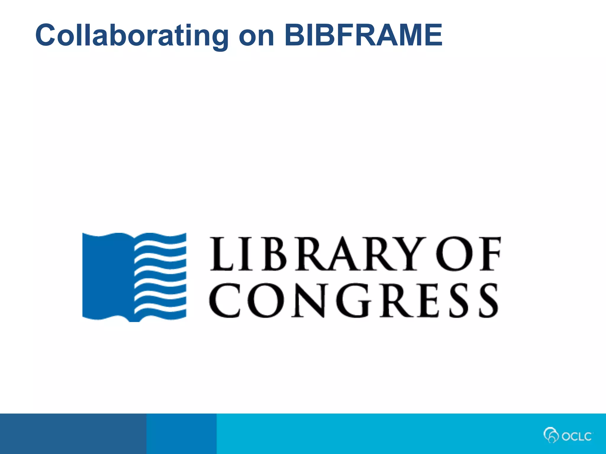 Collaborating on BIBFRAME
 