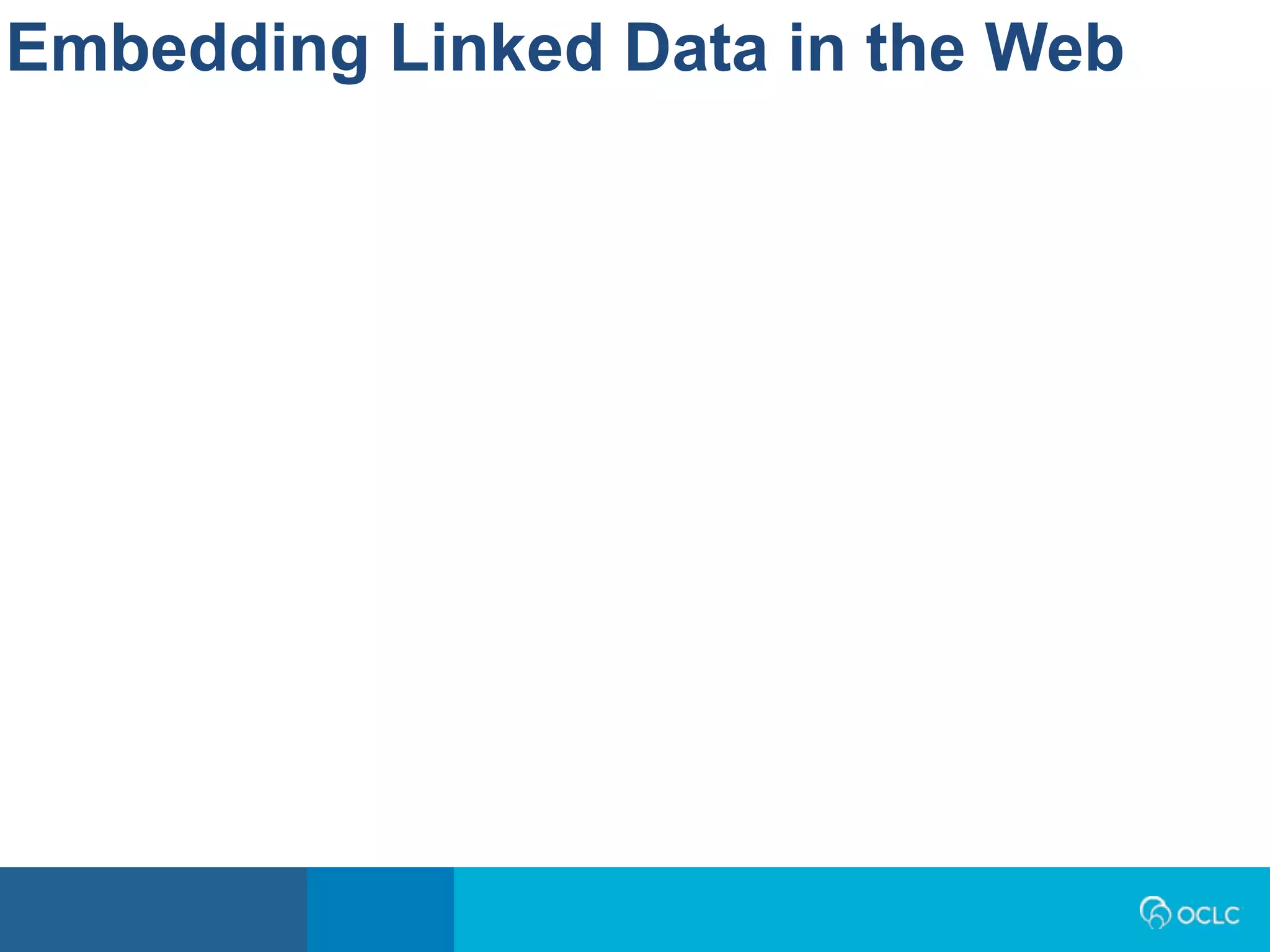 Embedding Linked Data in the Web
 