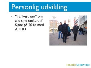 Personlig udvikling  “ Tankestrøm” om alle sine tanker, af Signe på 20 år med ADHD 