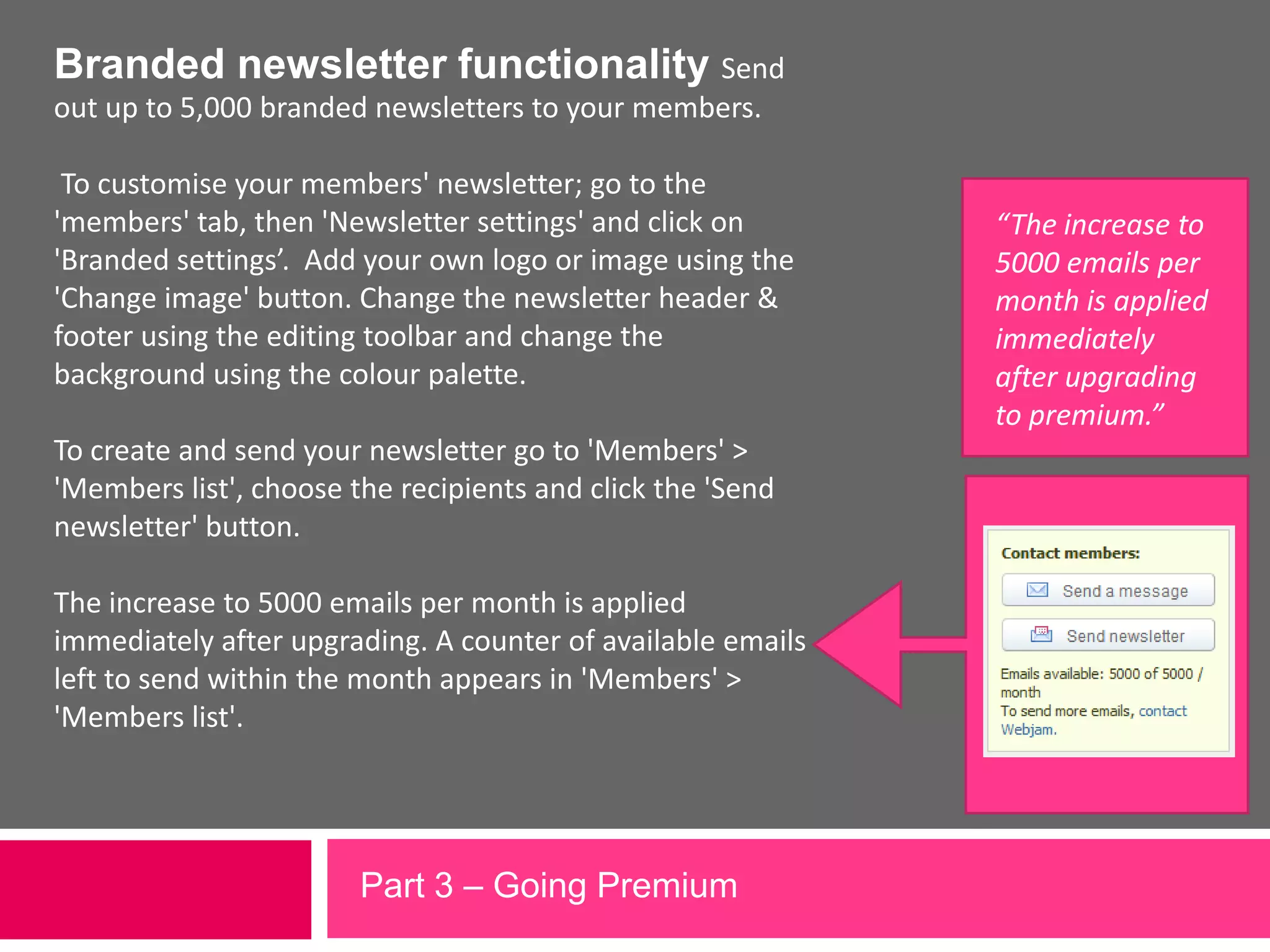 Branded top bar & footer replace the Webjam logo with yours on the top bar