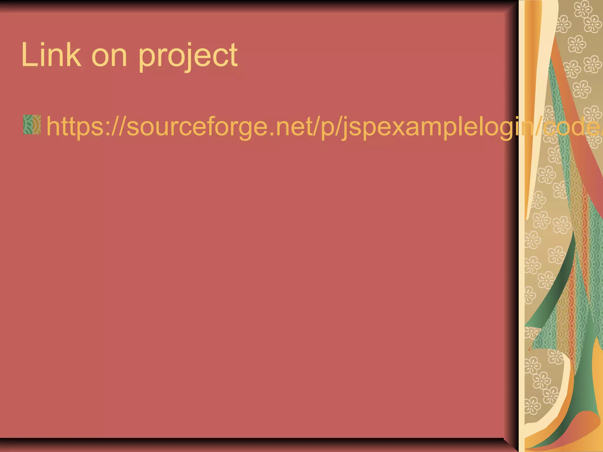Link on project
https://sourceforge.net/p/jspexamplelogin/code/
 
