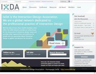 Interaction Design Association - Homepage | IxDA http://www.ixda.org/
                                                                        72
 