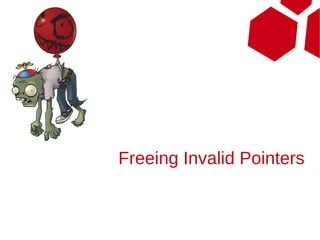Freeing Invalid Pointers
 