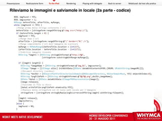 Presentazione   Realizzazione form   To the iPad   Rendering   Playing with delegate   Back to server   MobiLead: dal test alla pra<ca


  Rileviamo le immagini e salviamole in locale (2a parte - codice)
 