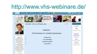 http://www.vhs-webinare.de/ 