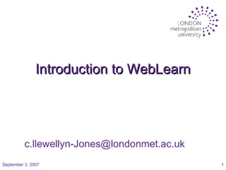 Introduction to WebLearn [email_address] 