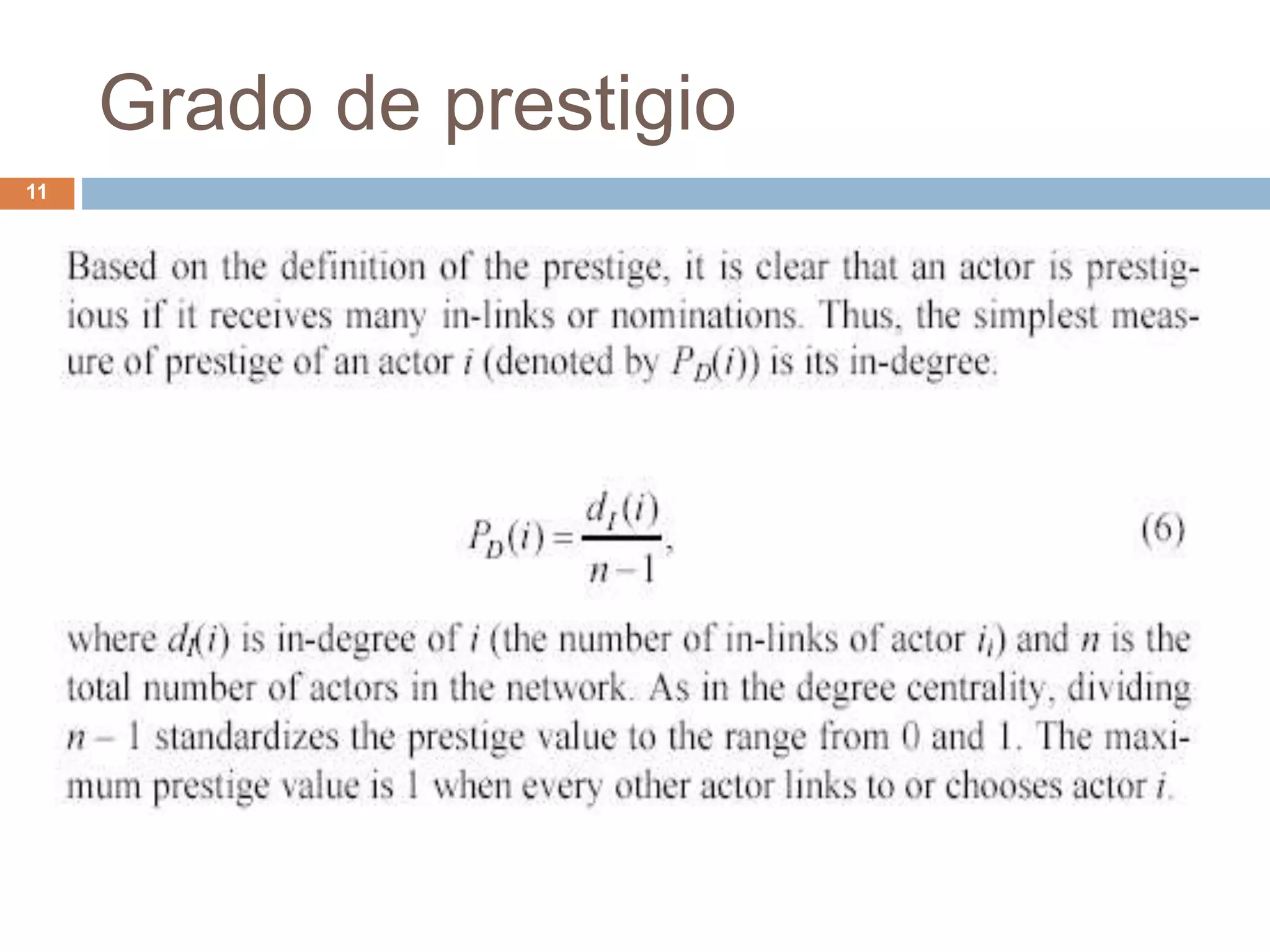 Grado de prestigio
11
 