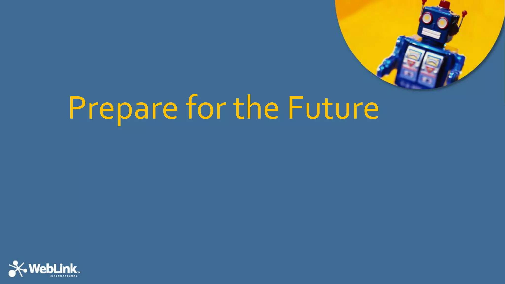 Prepare for the Future
 