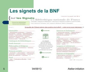 Les signets de la BNF




5            04/09/13       Atelier-initiation
 