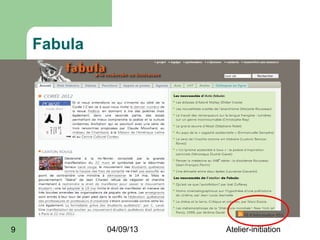 Fabula




9            04/09/13   Atelier-initiation
 