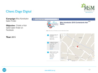 Miss Kanekalon
Salon Finder
Create a Hair
stylist salon finder on
Facebook
13www.webloft.com.ng
 