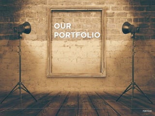 PORTFOLIO
 