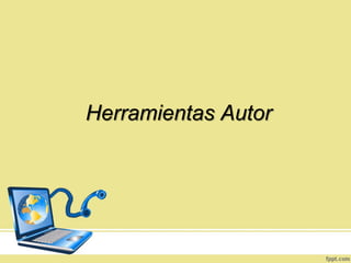 Herramientas Autor

 