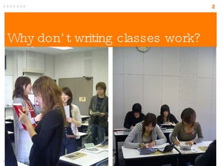 Why don’t writing classes work? 