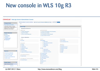Oracle WebLogic: Feature Timeline from WLS9 to WLS 12c | PDF