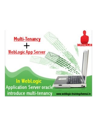 In WebLogic Application Server oracle introduce multi-tenancy