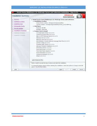 OSAMA MUSTAFA 11
WEBLOIGC 12C INSTALLATION ON ORACLE LINUX 6.4
 