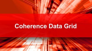 Coherence Data Grid


35   Oracle Technical Workshop | WebLogic 12c & Fusion Middleware
 
