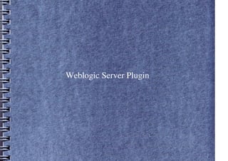 Weblogic Server Plugin
 