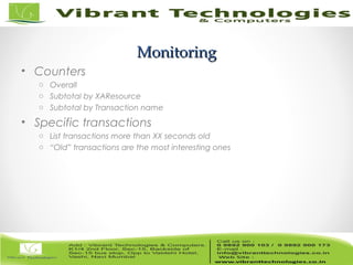 20/82
MonitoringMonitoring
• Counters
o Overall
o Subtotal by XAResource
o Subtotal by Transaction name
• Specific transactions
o List transactions more than XX seconds old
o “Old” transactions are the most interesting ones
 