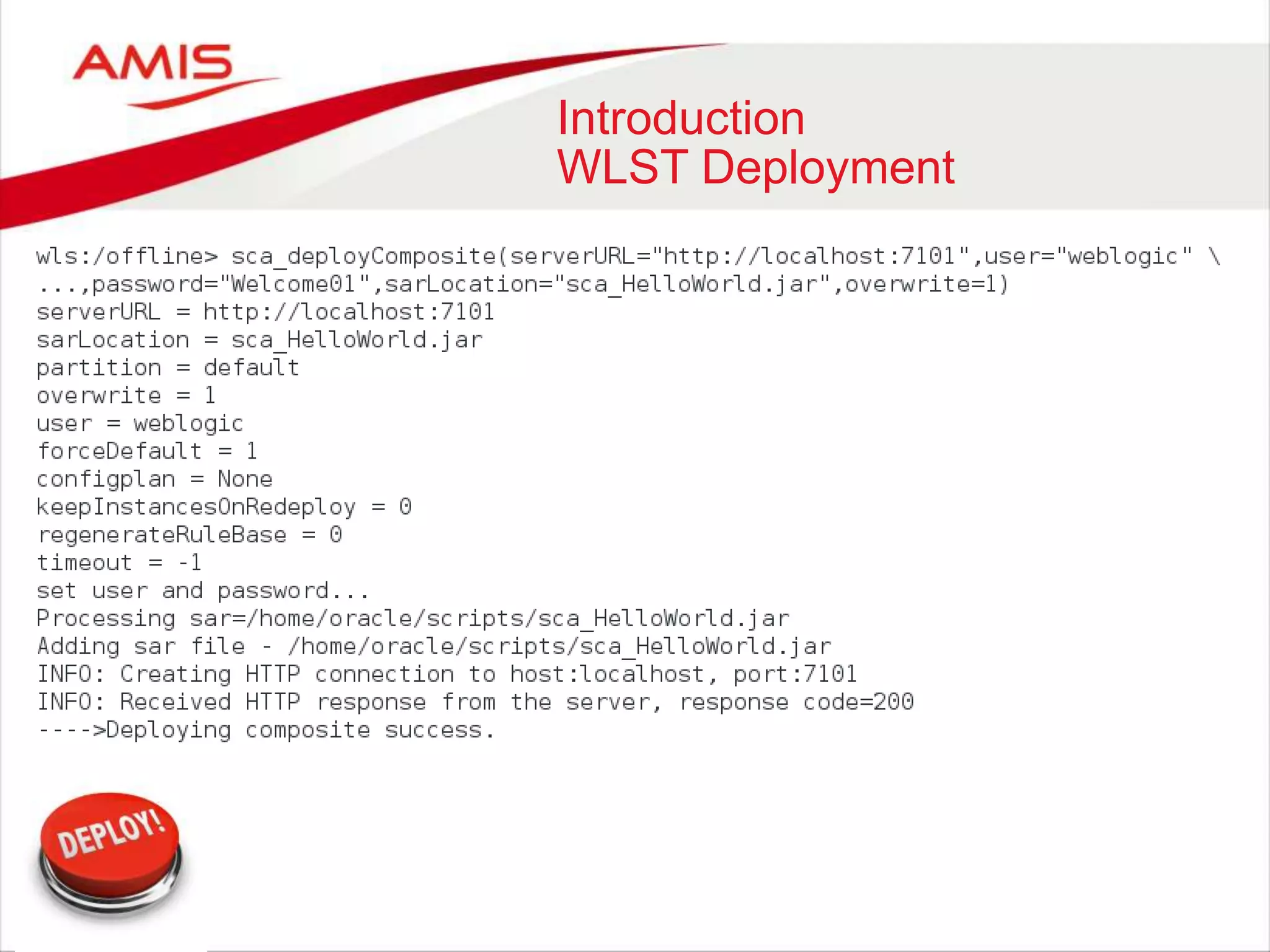 Introduction
WLST Deployment
 