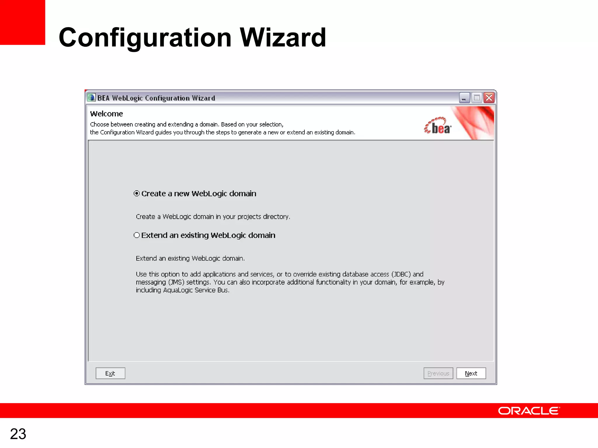 23
Configuration Wizard
 