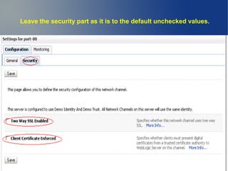 Leave the security part as it is to the default unchecked values.
 
