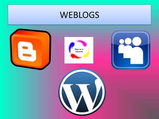 WEBLOGS
 