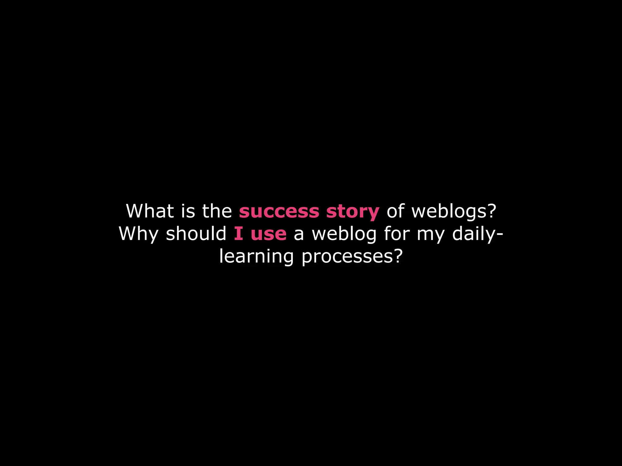 The Power of Weblogs