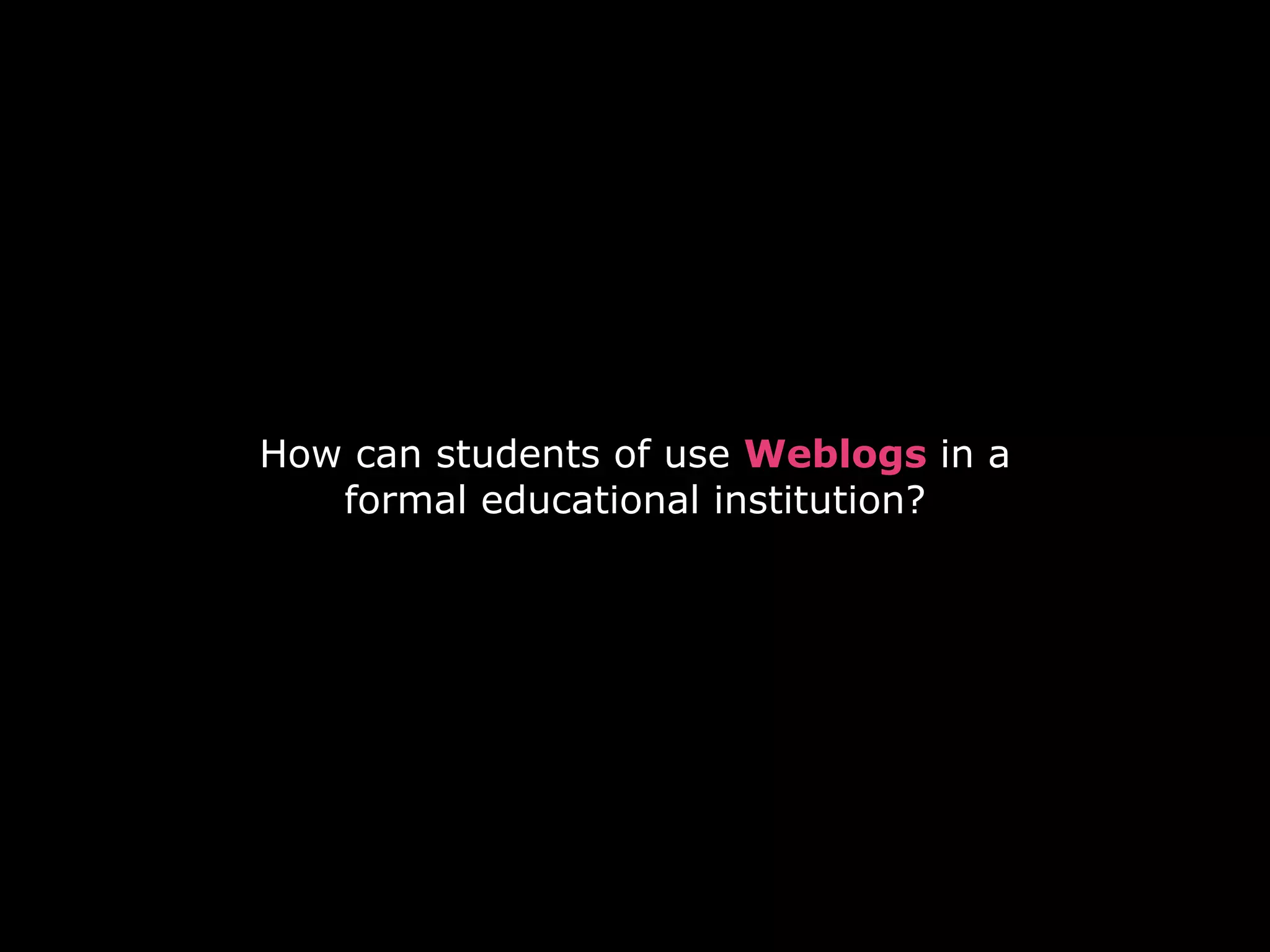 The Power of Weblogs