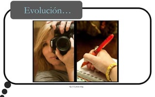 Evolución…Fig. 2 3| photo-blog.